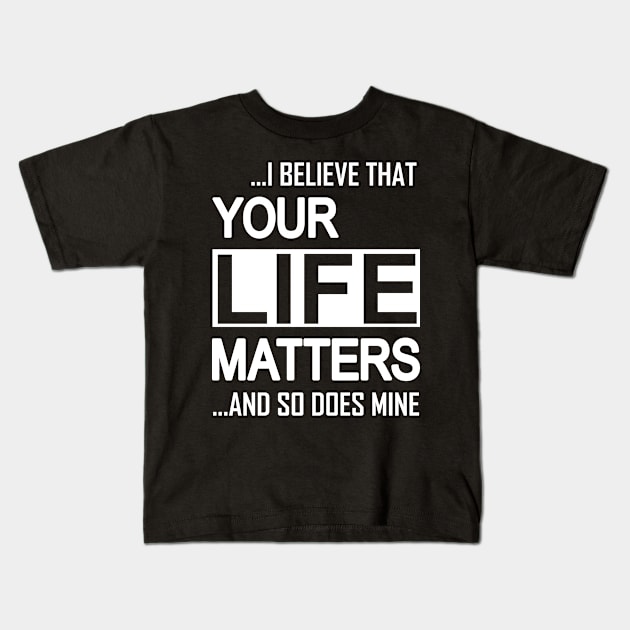 Your Life Matters Kids T-Shirt by Sofiia Golovina